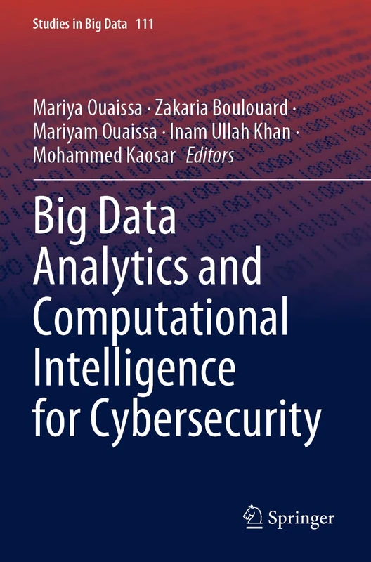 Big Data Analytics and Computational Intelligence for Cybersecurity: 111 (Studies in Big Data, 111)