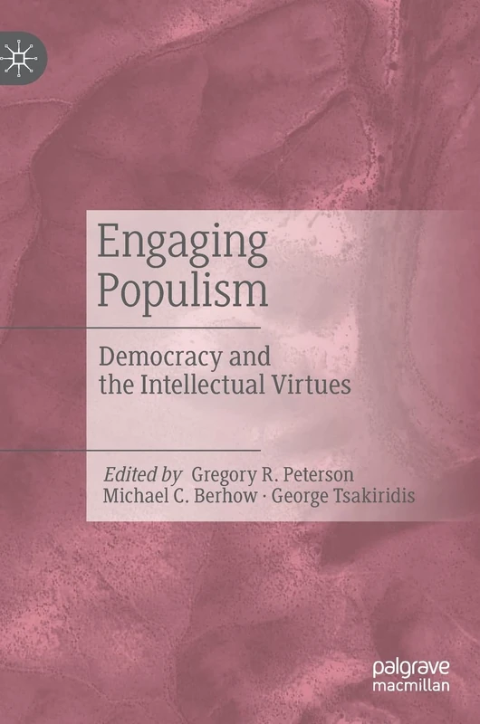 Engaging Populism: Democracy and the Intellectual Virtues