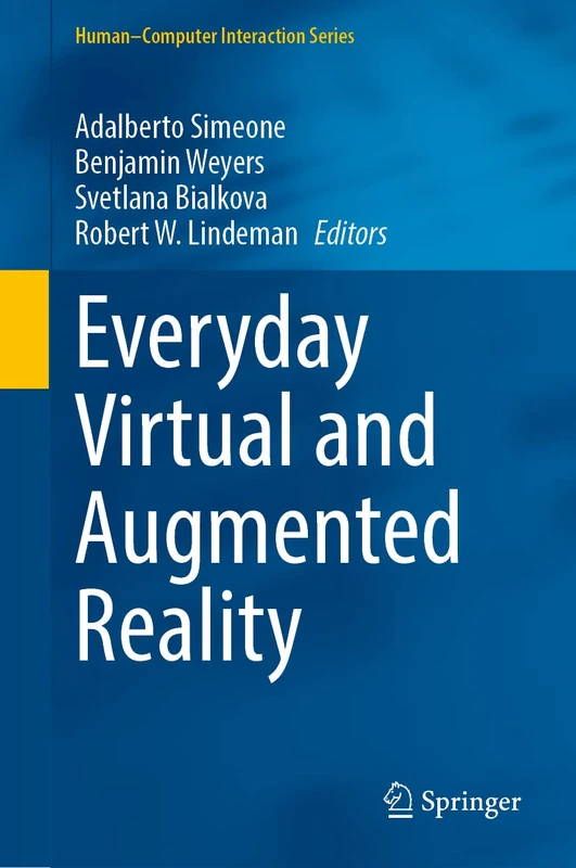 Everyday Virtual and Augmented Reality (Human–Computer Interaction Series)