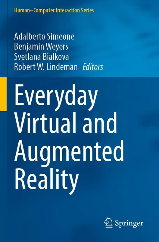 Everyday Virtual and Augmented Reality (Human–Computer Interaction Series)