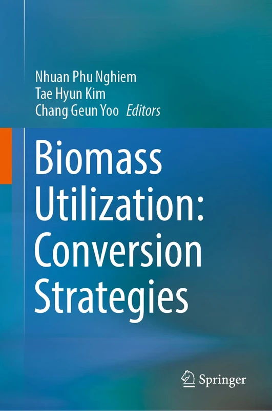 Biomass Utilization: Conversion Strategies