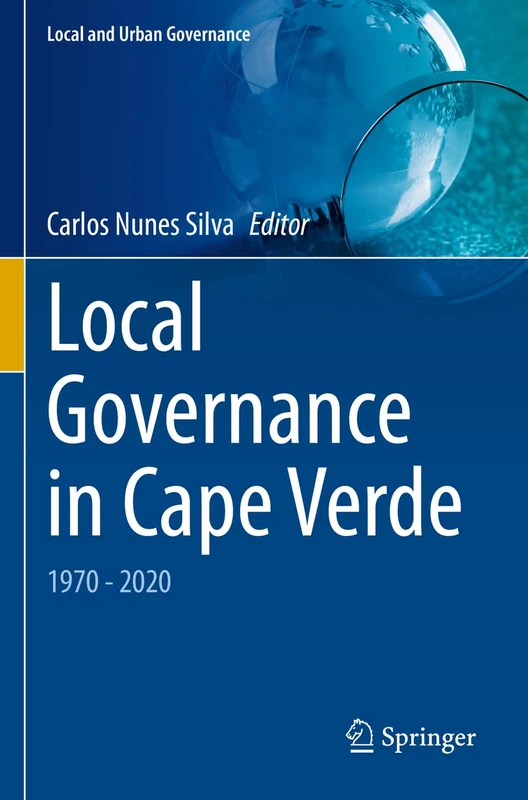 Local Governance in Cape Verde: 1970 - 2020 (Local and Urban Governance) - Image 1