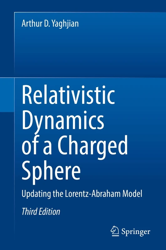 Relativistic Dynamics of a Charged Sphere: Updating the Lorentz-Abraham Model - Image 1