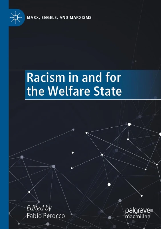 Racism in and for the Welfare State (Marx, Engels, and Marxisms)