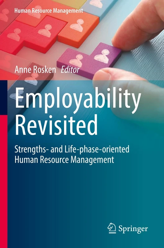 Employability Revisited: Strengths- and Life-phase-oriented Human Resource Management