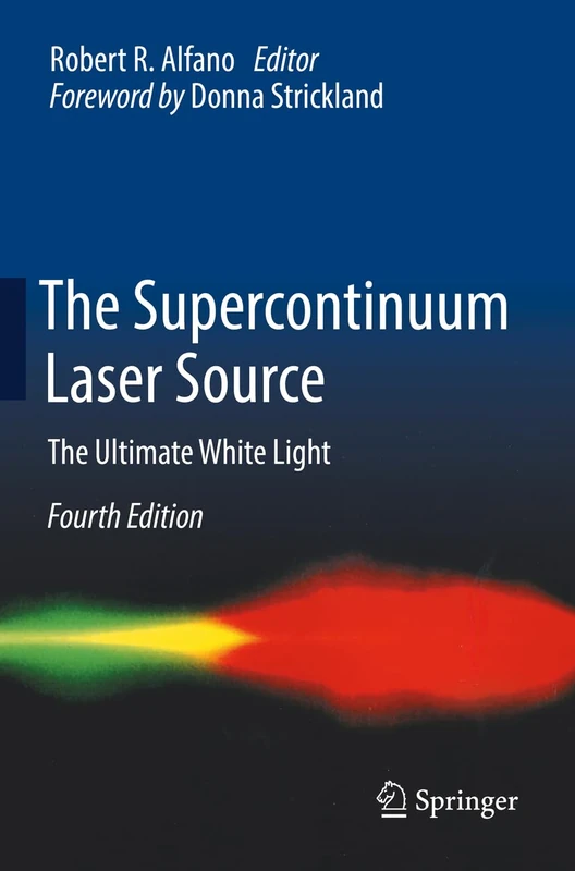 Springer - The Supercontinuum Laser Source: The Ultimate White Light