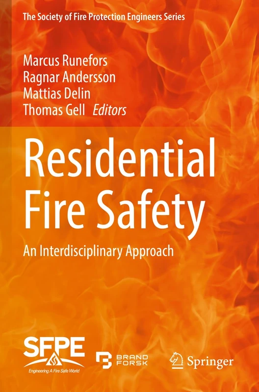 Residential Fire Safety: An Interdisciplinary Approach (The Society of Fire Protection Engineers Series)