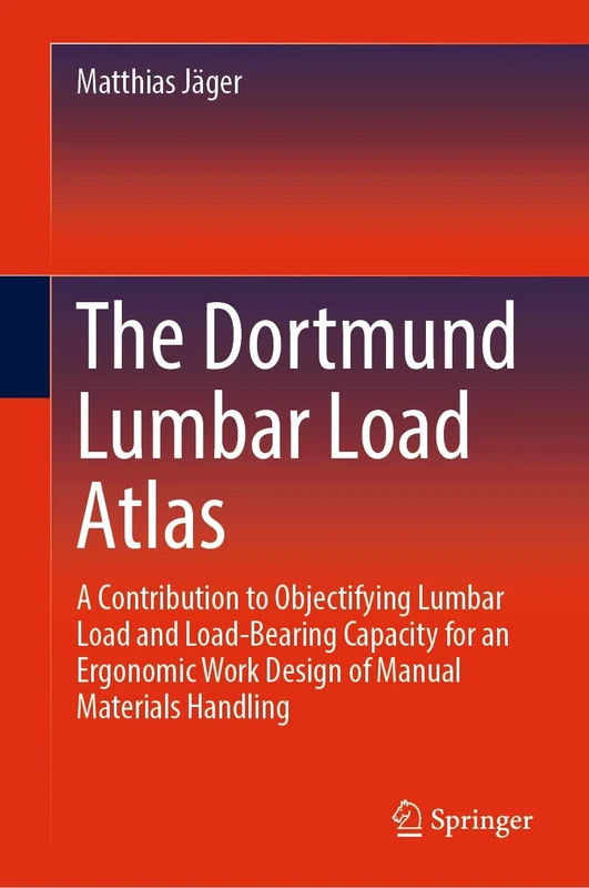 The Dortmund Lumbar Load Atlas: A Contribution to Objectifying Lumbar Load and Load-Bearing Capacity for an Ergonomic Work Design of Manual Materials Handling - Image 1