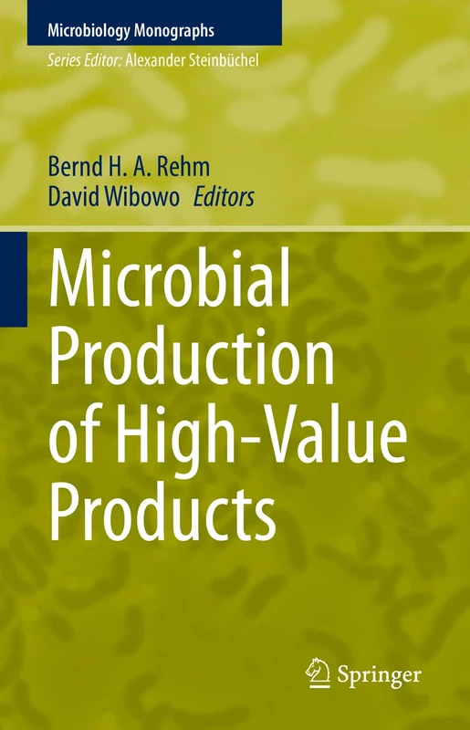 Microbial Production of High-Value Products: 37 (Microbiology Monographs, 37)