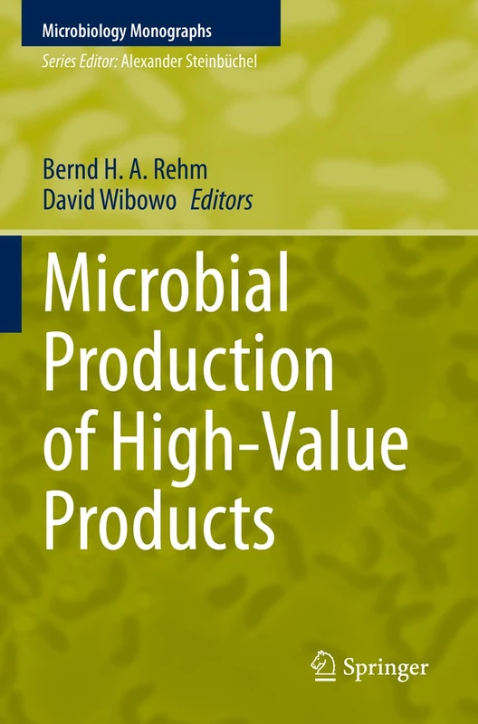 Microbial Production of High-Value Products: 37 (Microbiology Monographs, 37)