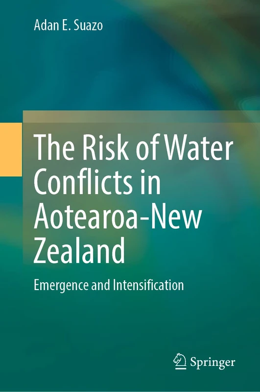 The Risk of Water Conflicts in Aotearoa-New Zealand: Emergence and Intensification