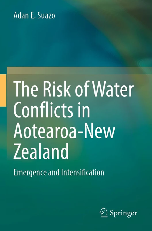 The Risk of Water Conflicts in Aotearoa-New Zealand: Emergence and Intensification