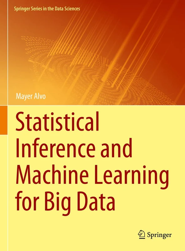Statistical Inference and Machine Learning for Big Data (Springer Series in the Data Sciences)