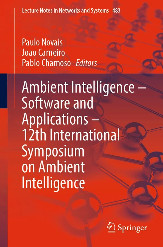 Ambient Intelligence – Software and Applications – 12th International Symposium on Ambient Intelligence: 483 (Lecture Notes in Networks and Systems, 483)