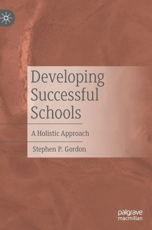 Developing Successful Schools: A Holistic Approach