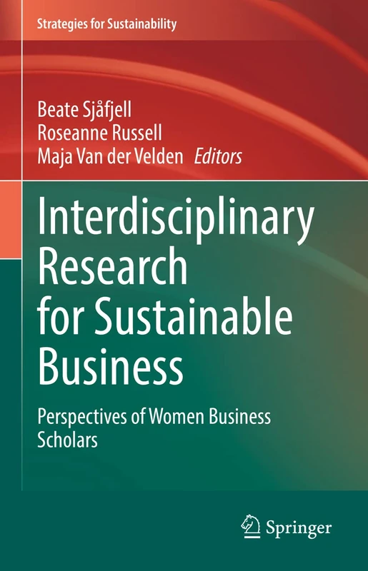 Interdisciplinary Research for Sustainable Business: Perspectives of Women Business Scholars (Strategies for Sustainability) - Image 1
