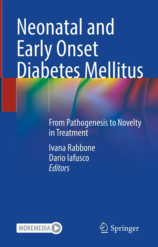 Neonatal and Early Onset Diabetes Mellitus: From Pathogenesis to Novelty in Treatment