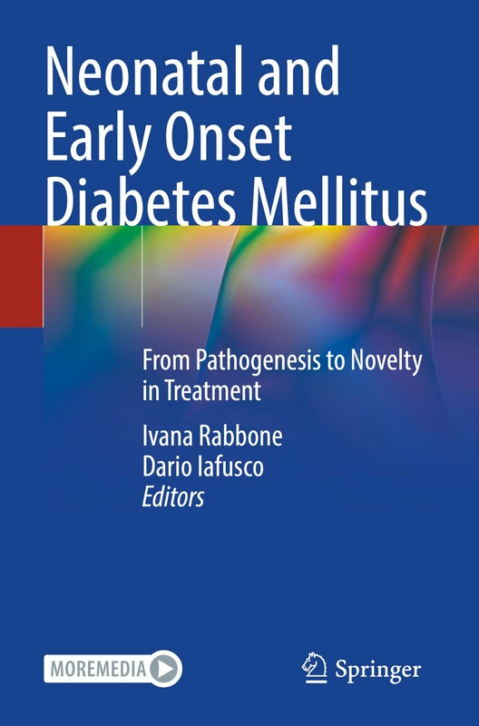 Neonatal and Early Onset Diabetes Mellitus: From Pathogenesis to Novelty in Treatment