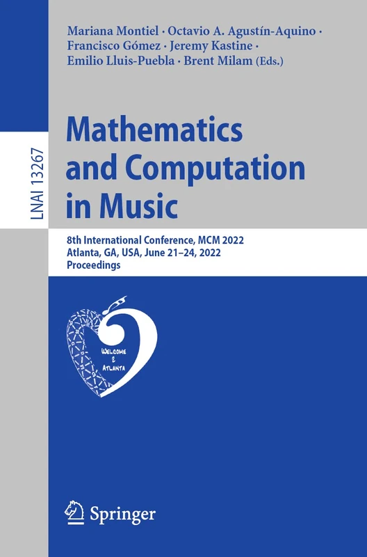 Mathematics and Computation in Music: 8th International Conference, MCM 2022, Atlanta, GA, USA, June 21–24, 2022, Proceedings: 13267 (Lecture Notes in Computer Science, 13267)