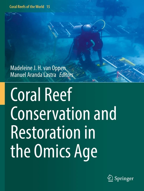 Coral Reef Conservation and Restoration in the Omics Age: 15 (Coral Reefs of the World, 15)