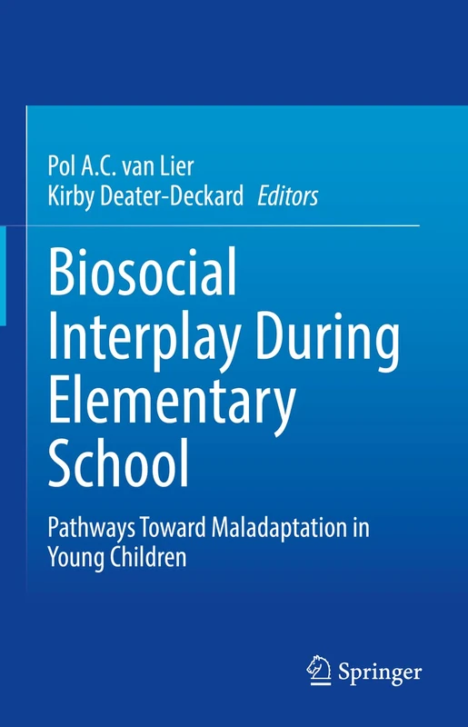 Biosocial Interplay During Elementary School: Pathways Toward Maladaptation in Young Children