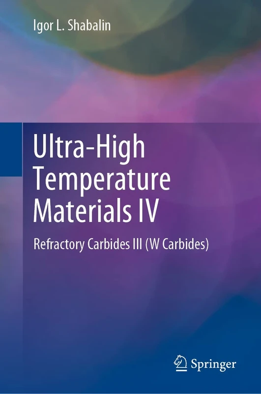 Ultra-High Temperature Materials IV: Refractory Carbides III (W Carbides)