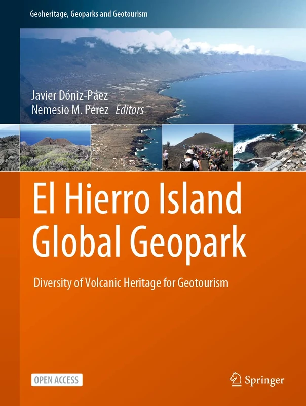 El Hierro Island Global Geopark: Diversity of Volcanic Heritage for Geotourism (Geoheritage, Geoparks and Geotourism)