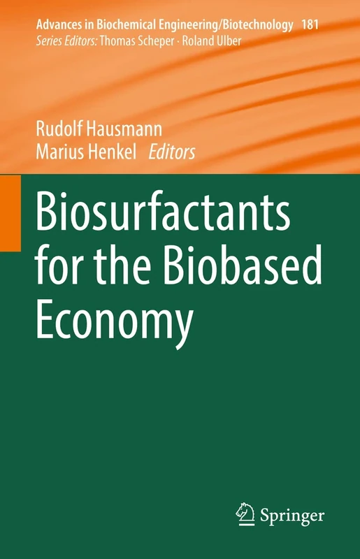 Biosurfactants for the Biobased Economy: 181 (Advances in Biochemical Engineering/Biotechnology, 181)