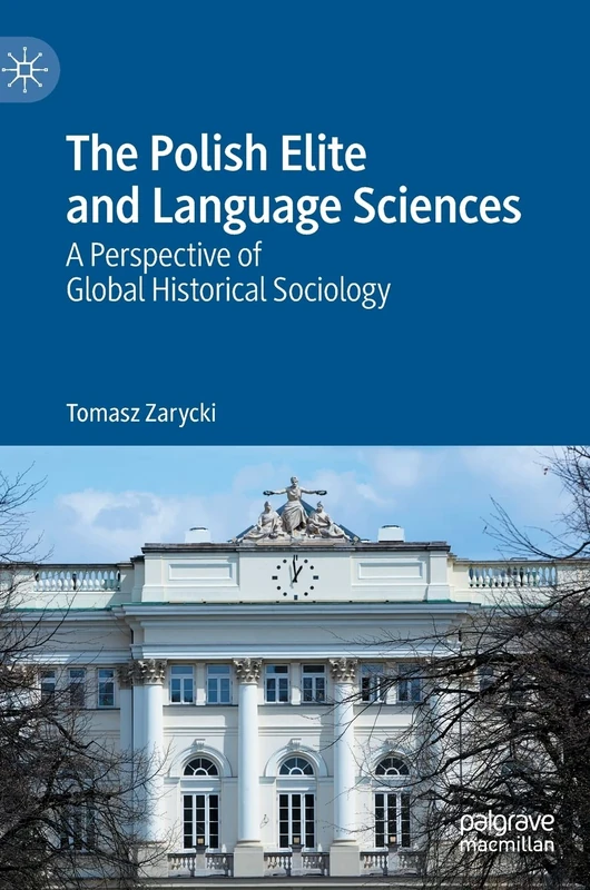 The Polish Elite and Language Sciences: A Perspective of Global Historical Sociology