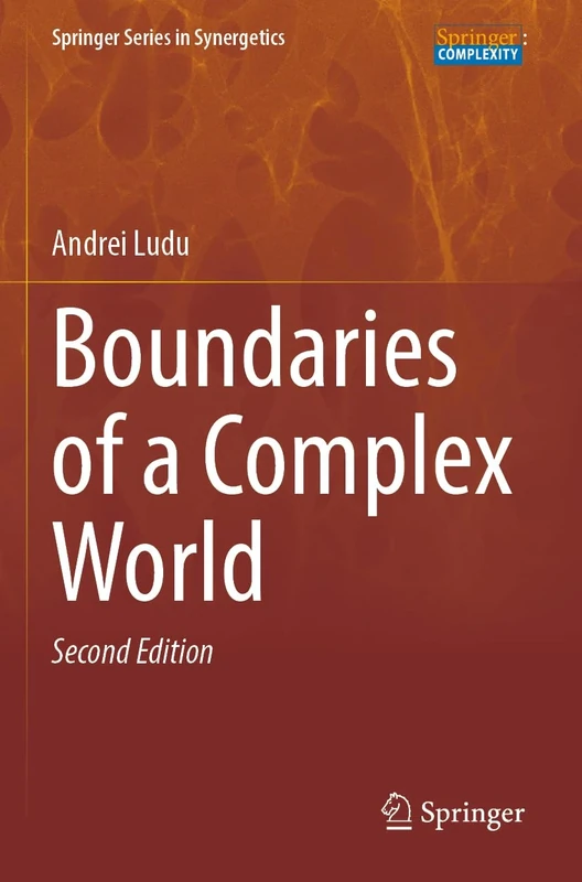 Boundaries of a Complex World (Springer Series in Synergetics)