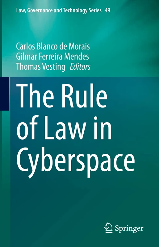 The Rule of Law in Cyberspace: 49 (Law, Governance and Technology Series, 49)