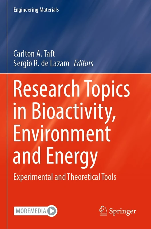 Research Topics in Bioactivity, Environment and Energy: Experimental and Theoretical Tools (Engineering Materials)