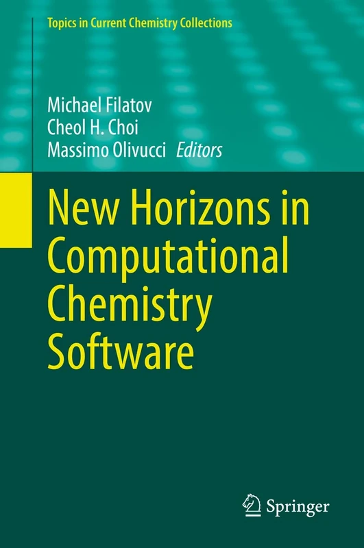 New Horizons in Computational Chemistry Software (Topics in Current Chemistry Collections)
