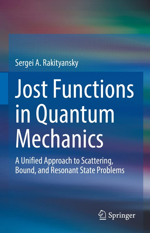 Jost Functions in Quantum Mechanics: A Unified Approach to Scattering, Bound, and Resonant State Problems