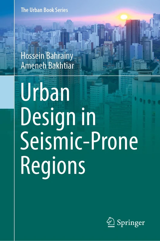 Urban Design in Seismic-Prone Regions (The Urban Book Series)