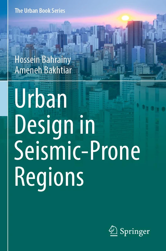 Urban Design in Seismic-Prone Regions (The Urban Book Series)