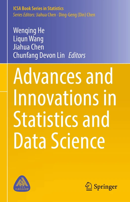 Advances and Innovations in Statistics and Data Science (ICSA Book Series in Statistics)