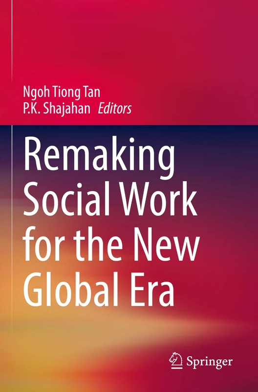 Remaking Social Work for the New Global Era