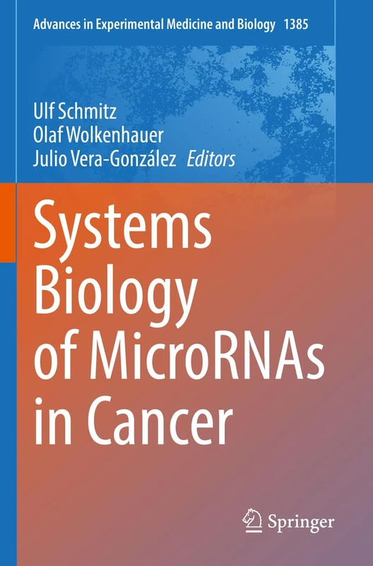 Springer Systems Biology of MicroRNAs in Cancer (Vol. 1385)