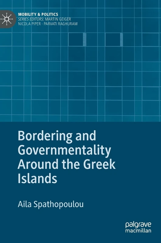 Bordering and Governmentality Around the Greek Islands (Mobility & Politics)