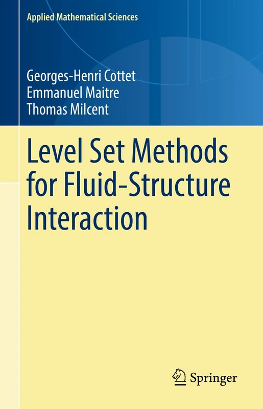 Level Set Methods for Fluid-Structure Interaction: 210 (Applied Mathematical Sciences, 210)