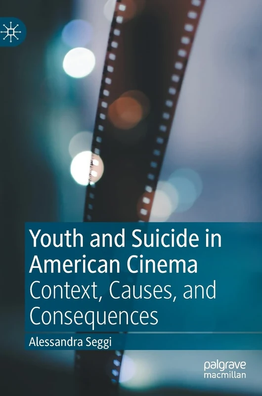 Youth and Suicide in American Cinema: Context, Causes, and Consequences