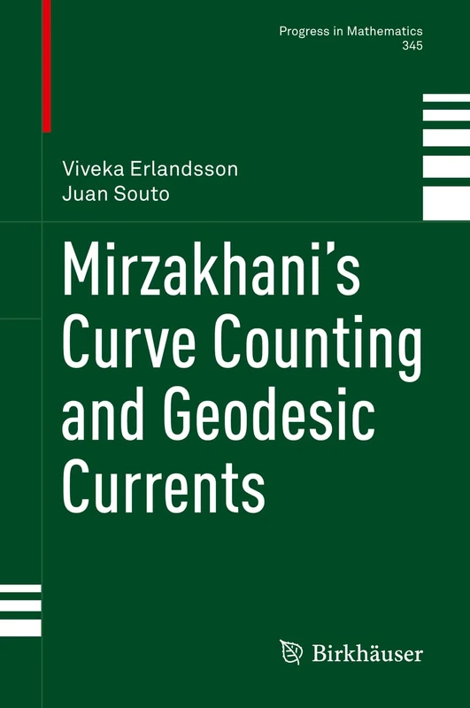 Mirzakhani’s Curve Counting and Geodesic Currents: 345 (Progress in Mathematics, 345)