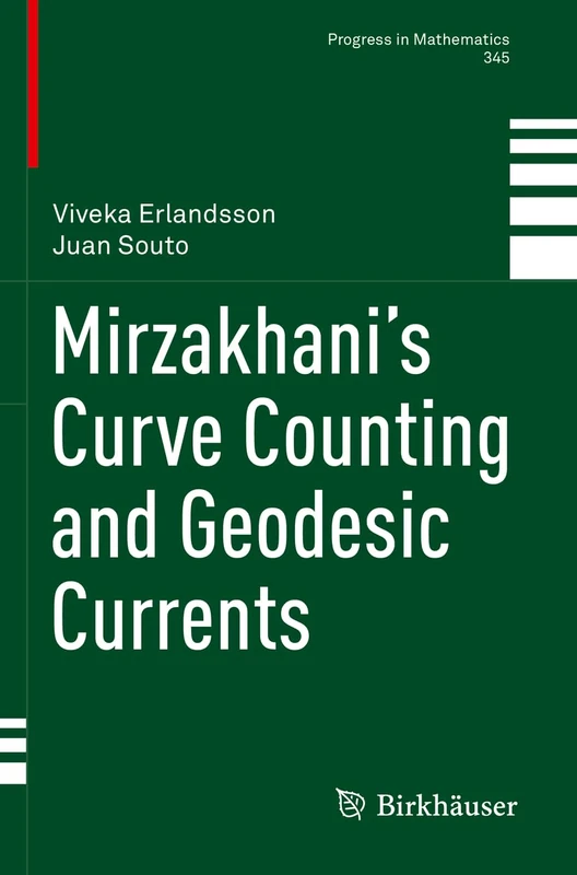 Mirzakhani’s Curve Counting and Geodesic Currents: 345 (Progress in Mathematics, 345)