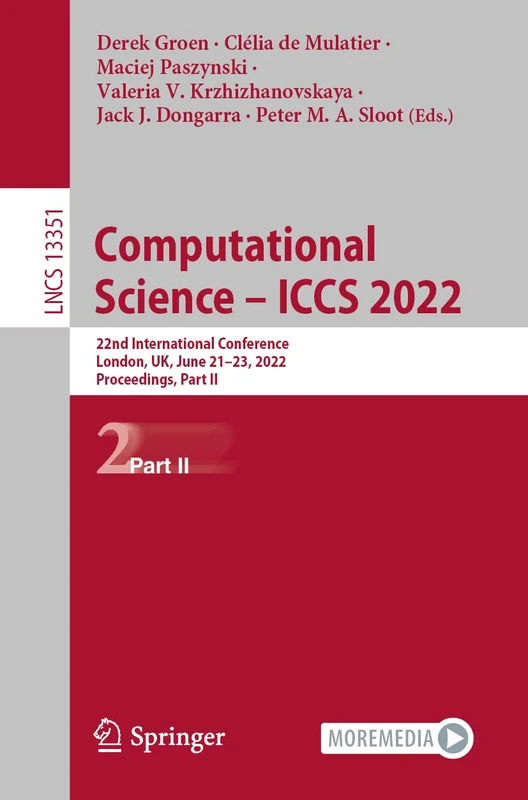 Computational Science – ICCS 2022: 22nd International Conference, London, UK, June 21–23, 2022, Proceedings, Part II: 13351 (Lecture Notes in Computer Science, 13351)