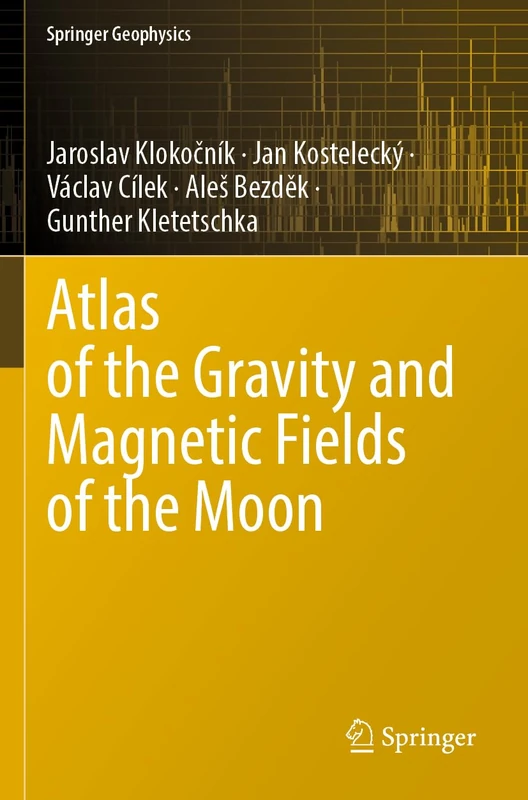 Springer Atlas of the Gravity and Magnetic Fields of the Moon - Image 1