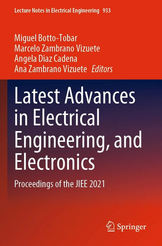 Latest Advances in Electrical Engineering, and Electronics: Proceedings of the JIEE 2021: 933 (Lecture Notes in Electrical Engineering, 933)