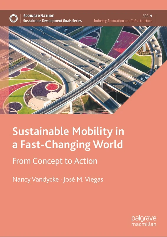 Sustainable Mobility in a Fast-Changing World: From Concept to Action (Sustainable Development Goals Series)