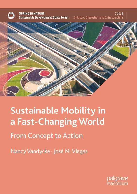 Sustainable Mobility in a Fast-Changing World: From Concept to Action (Sustainable Development Goals Series)