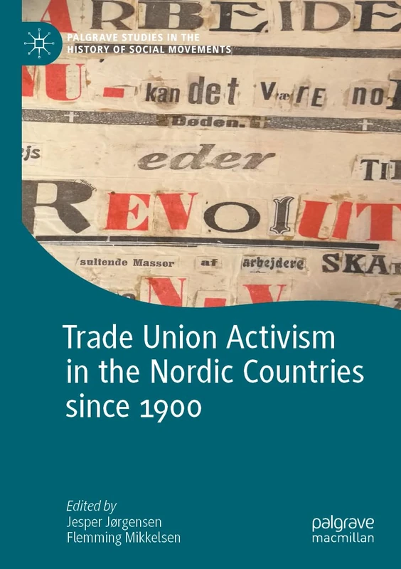 Trade Union Activism in the Nordic Countries - Palgrave Studies